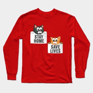 Stay Home Save Lives Cat Long Sleeve T-Shirt